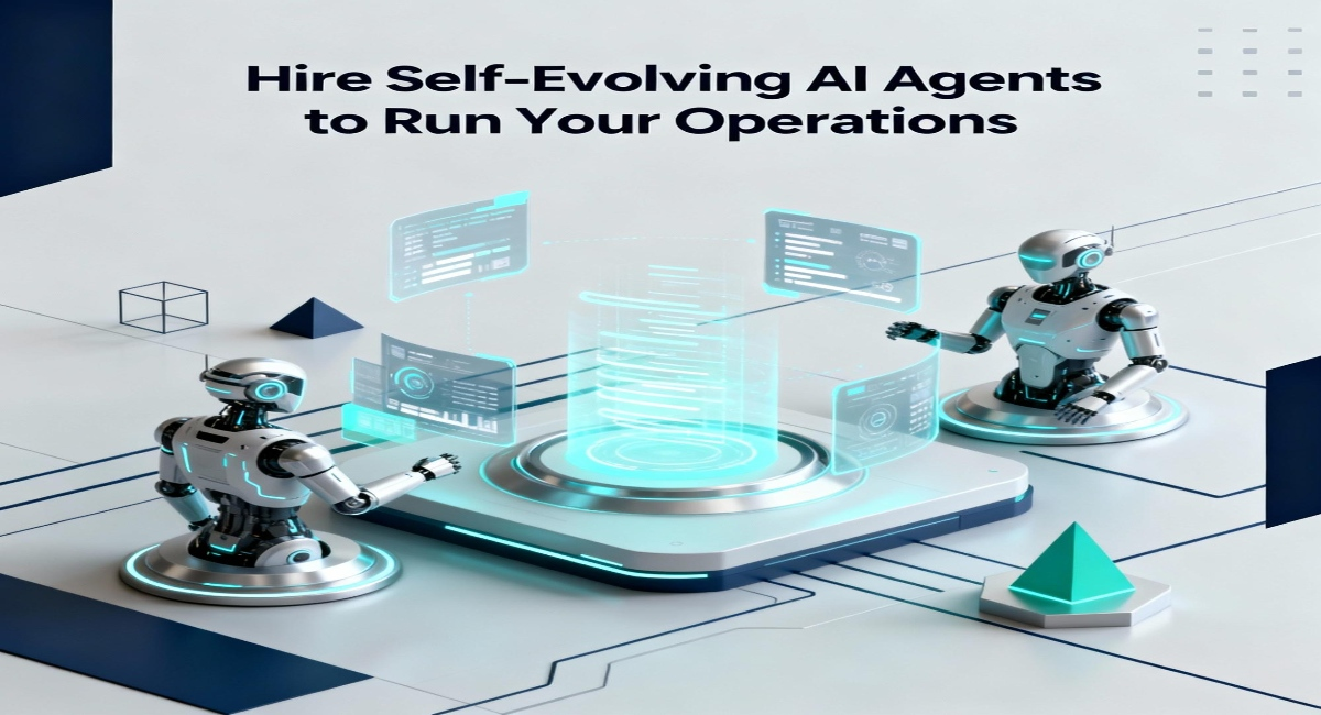 Hire Self-Evolving AI Agents to Run Your Operations