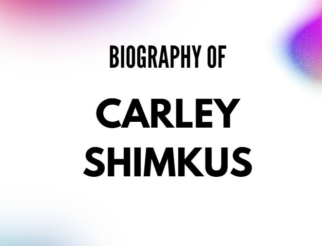 Carley Shimkus Biography, Age, Husband & Family